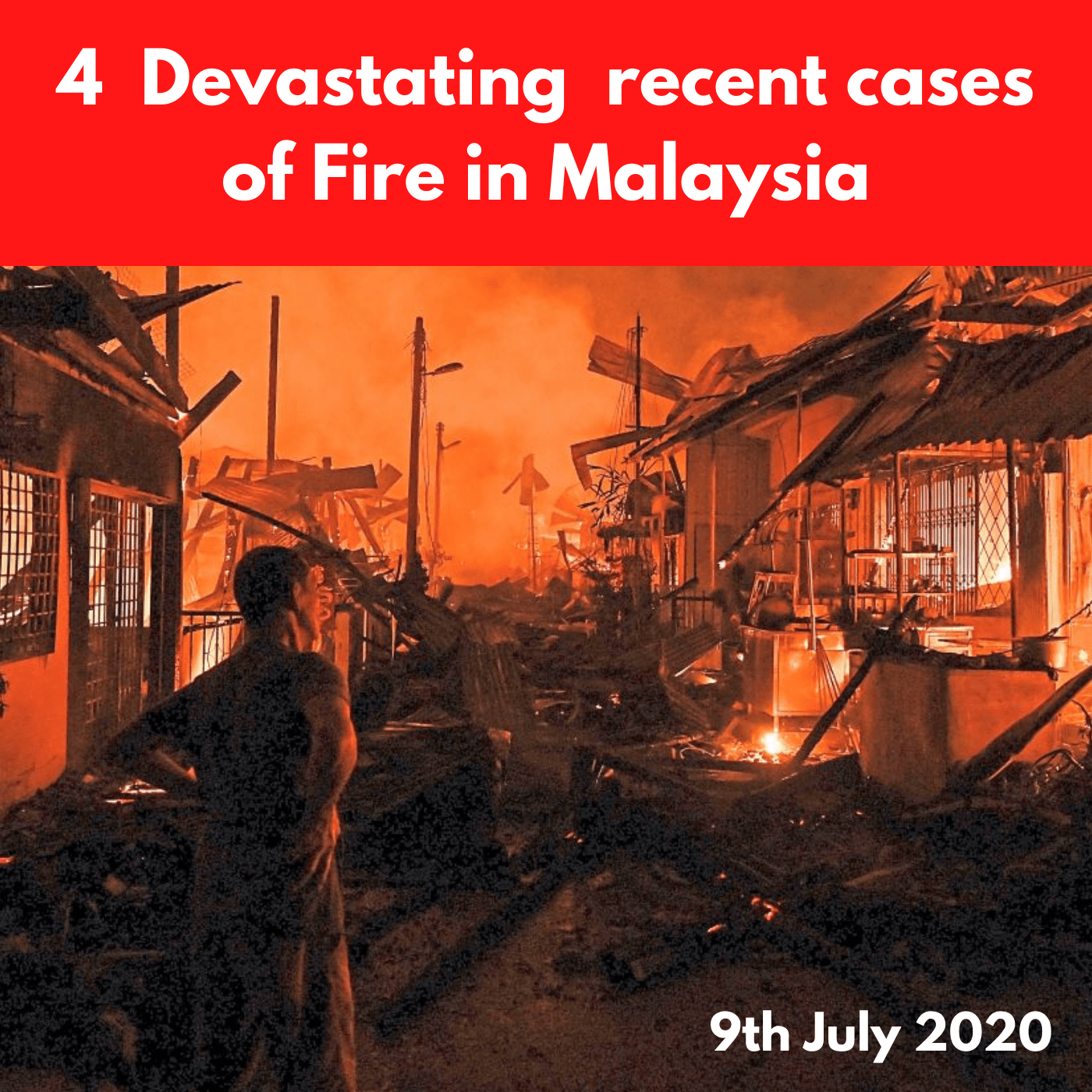 4 Devastating recent cases of Fire in Malaysia - 9th July 2020 - Fire Fighter Industry